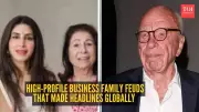 4 High-Profile Business Family Feuds That Captivated Global Headlines