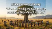 African Proverb Reveals True Strength Lies Within, Not in External Battles