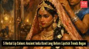 Ancient Indian Queens' Beauty Secrets: 5 Natural Lip Colors They Used