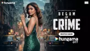 Begum Of Crime Official Trailer Released Featuring Sana Makbul, Kajal Pahuja