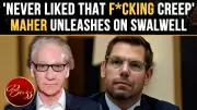 Bill Maher's Scathing Attack on Eric Swalwell: 'Always Thought He Was a Creep'