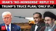 Iran Rejects Ceasefire, Demands Permanent War End As U.S. Talks Intensify