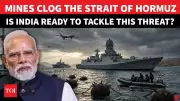 Iran's Naval Mine Threat in Hormuz Strait: India's Preparedness Gap Exposed