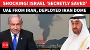 Israel Secretly Deploys Iron Dome, Troops to Defend UAE During Iran War