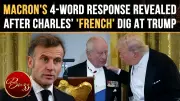 King Charles Jokes US Would Speak French, Macron's Witty Retort Steals Show