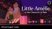 Little Amelie or The Character of Rain Official Trailer Released