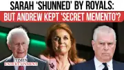 Prince Andrew's Secret Memento of Sarah Ferguson Amid Royal Shunning Revealed