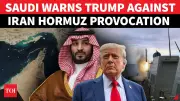 Saudi Arabia's MBS Warns Trump Over Hormuz Blockade, Fears Regional Oil Crisis