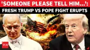 Trump Escalates Vatican Feud, Attacks Pope Leo XIV Over Iran War Stance