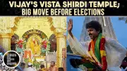 Vijay's Shirdi Temple Visit Sparks Buzz Ahead of Tamil Nadu Election Results
