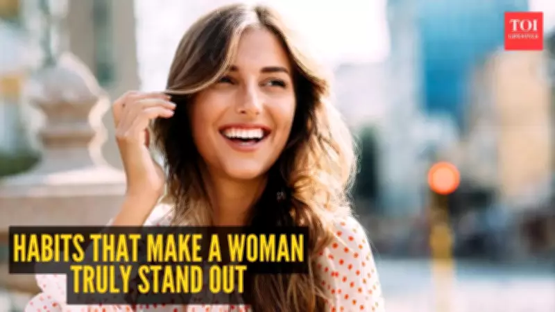 10 Habits That Make a Woman Truly Stand Out and Command Respect