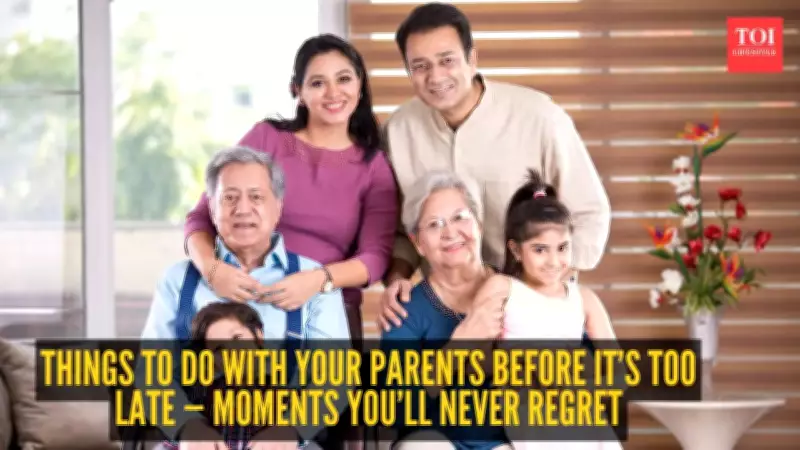 10 Things to Do with Your Parents Before It's Too Late: Unforgettable Moments