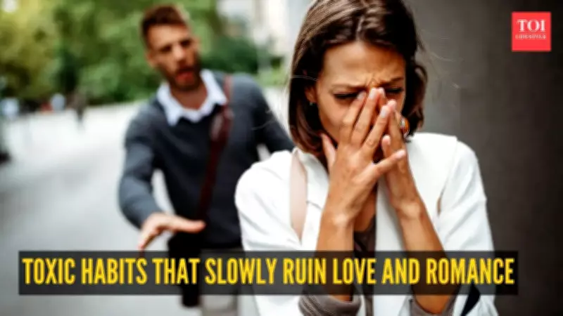 10 Toxic Habits That Slowly Destroy Love and Romance