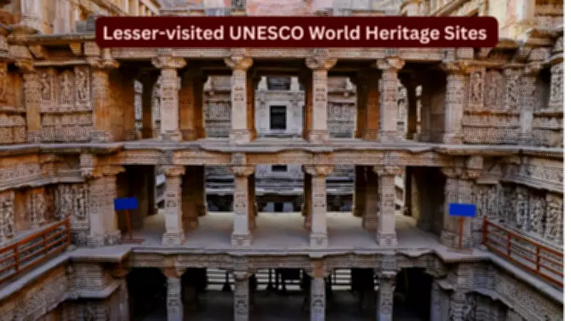 5 Overlooked UNESCO World Heritage Sites in India Travelers Should Visit