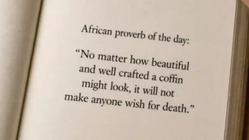 African Proverb: A Beautiful Coffin Won't Make Anyone Wish for Death
