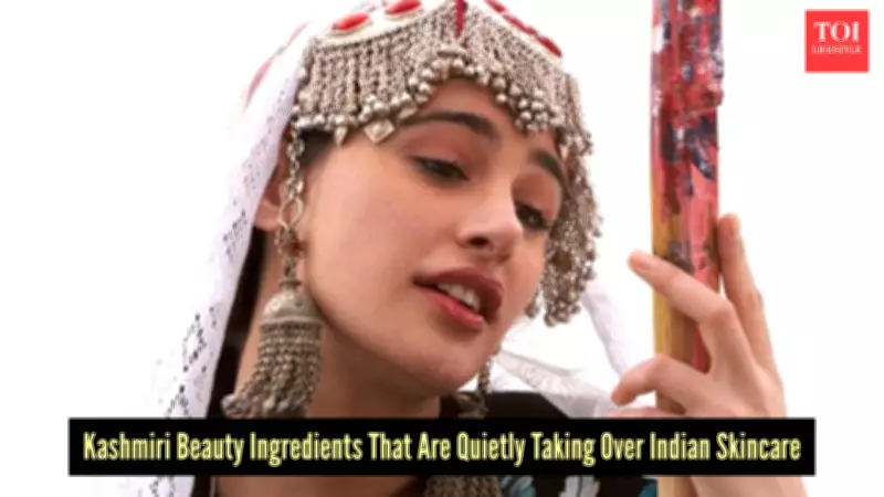 Ancient Kashmiri Beauty Secrets Making a Comeback in India