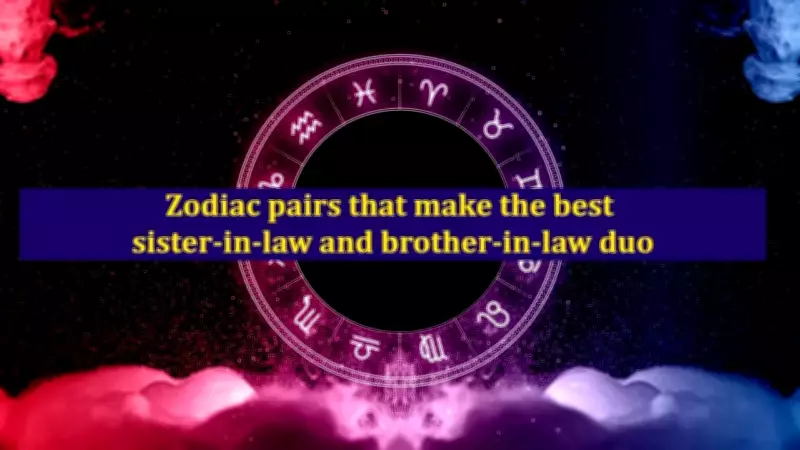 Best Zodiac Matches for Brother-in-Law and Sister-in-Law Bonds