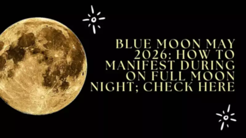 Blue Moon on May 30, 2026: Rituals to Manifest Desires and Release Trauma