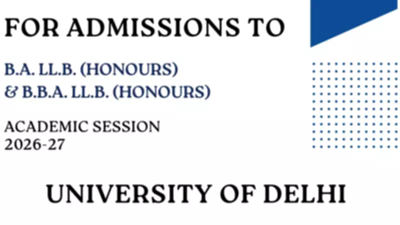 DU Law Admissions 2026: BA LLB, BBA LLB Registration Begins