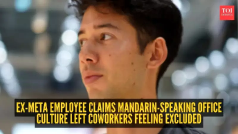 Ex-Meta Engineer Alleges Exclusion of Non-Chinese Workers in Viral Post