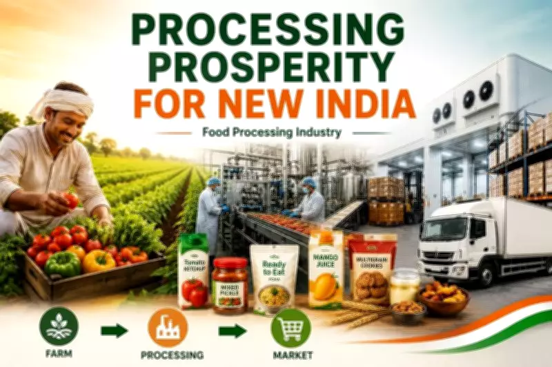From Farm to Fortune: India’s Food Processing Revolution