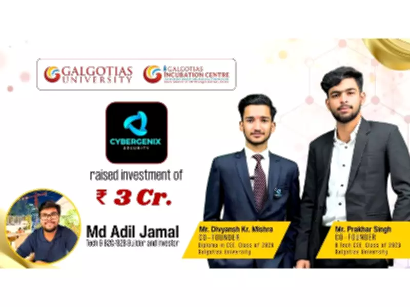 Galgotias Univ Student Startup Cybergenix Secures INR 3 Crore Funding