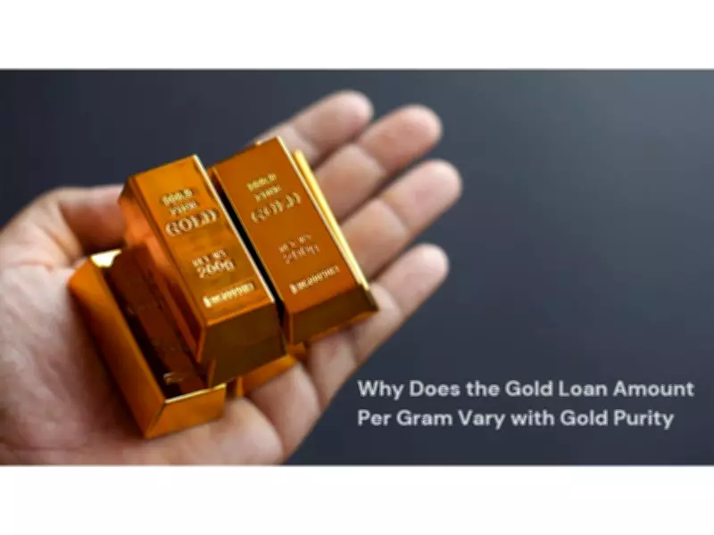 Gold Loan Amount Per Gram Varies with Purity: Key Factors Explained