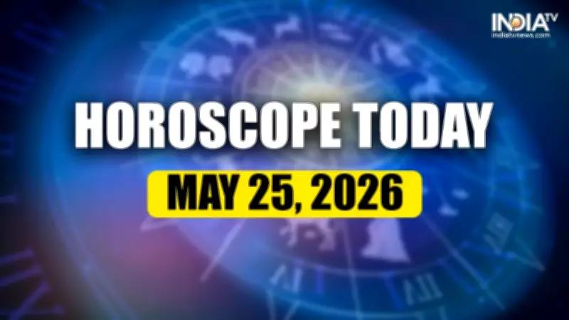 Horoscope Today May 25 2026: Aries to Pisces – Stars Unveil Your Day