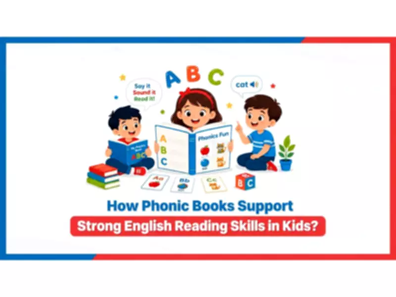 How Phonic Books Boost English Reading Skills in Children