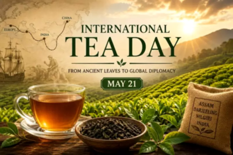 International Tea Day: From Ancient Leaves to Global Diplomacy