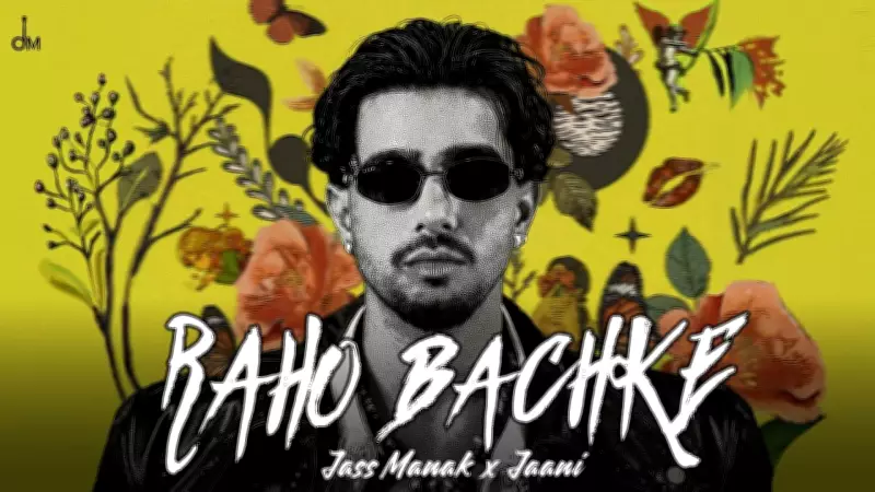 Jass Manak's New Punjabi Song 'Raho Bachke' Released with Music by Jaani