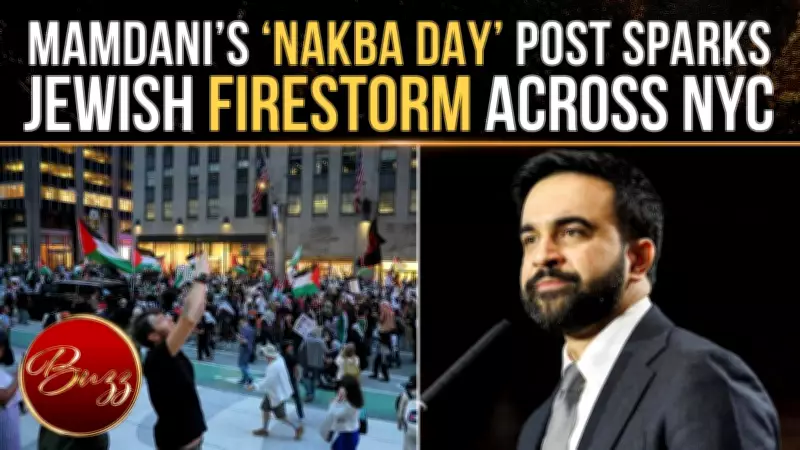 Jewish Leaders Slam NYC Mayor Zohran Mamdani Over Nakba Day Post