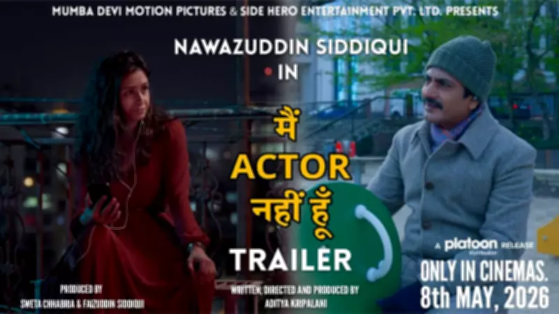Main Actor Nahin Hoon Official Trailer: Nawazuddin Siddiqui Stars in New Film
