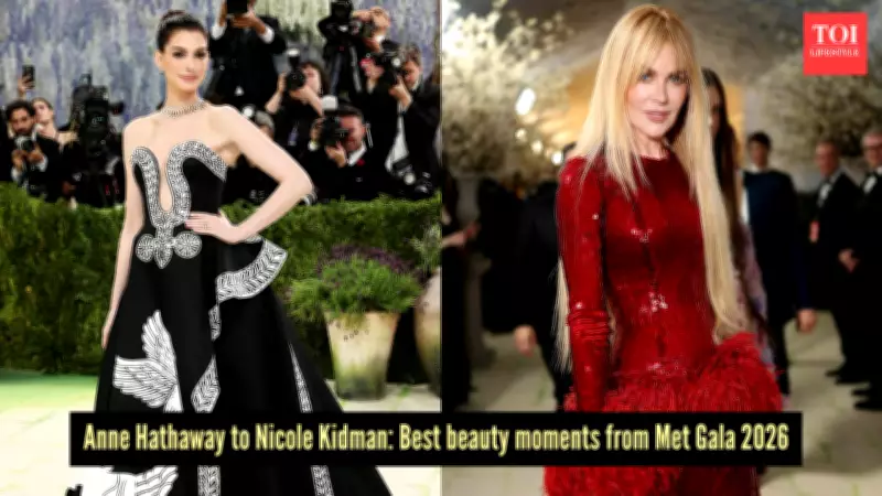 Met Gala 2026: Best Beauty Looks from Anne Hathaway to Nicole Kidman