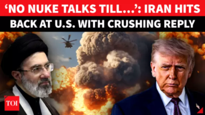 No Nuclear Talks Until War Ends: Iran's Uncompromising Response to US