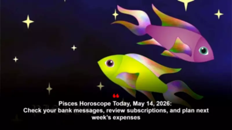 Pisces Horoscope Today, May 14, 2026: Check Bank Messages, Review Subscriptions, Plan Expenses