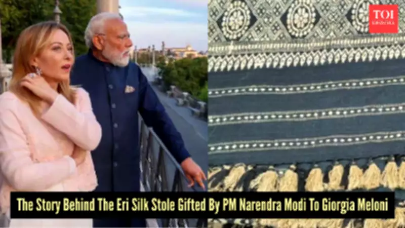 PM Modi Gifts Traditional Eri Silk Stole to Italy PM Giorgia Meloni: History and Cultural Significance