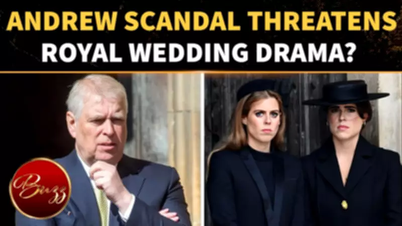 Royal Wedding Chaos: Andrew Allegations Upset Beatrice, Eugenie