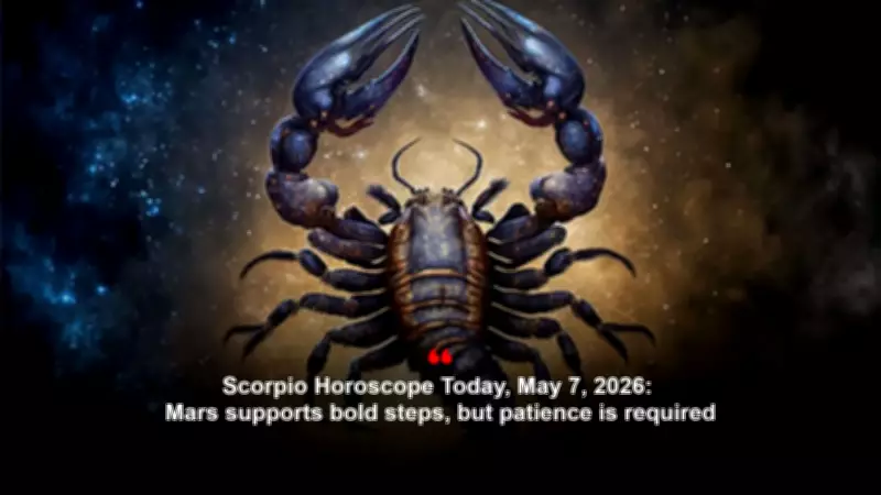 Scorpio Daily Horoscope: May 7, 2026 - Hard Work and Patience Needed