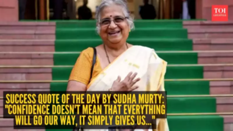 Sudha Murty on Success: Confidence Is About Accepting Failure and Moving Forward