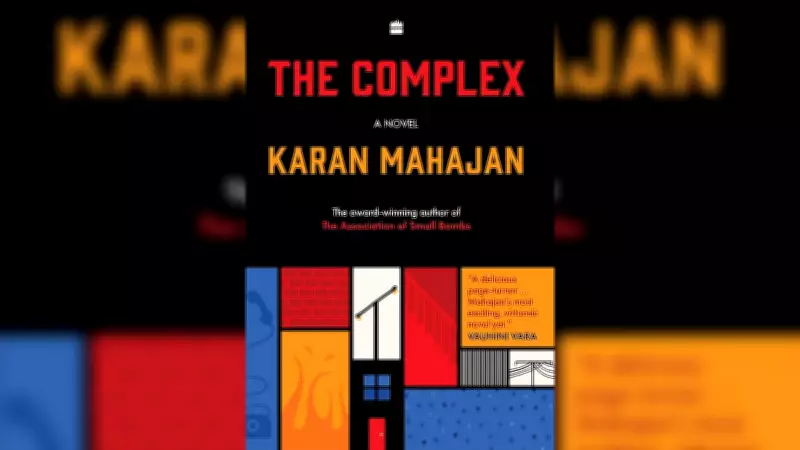 The Complex Book Review: A Hollow Core in Karan Mahajan's Novel