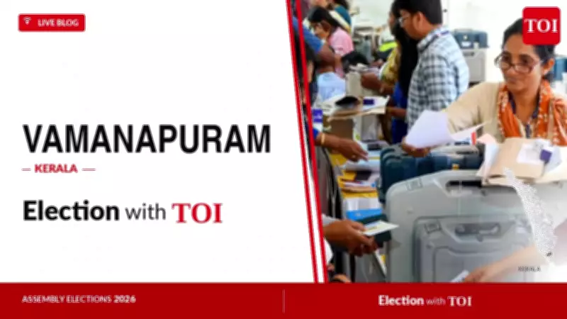 Vamanapuram Assembly Election 2026: Key Candidates and Updates