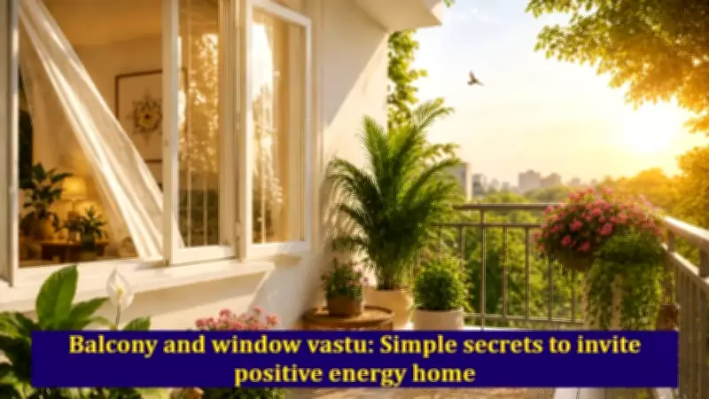 Vastu Tips for Balcony and Window: Boost Positive Energy Flow