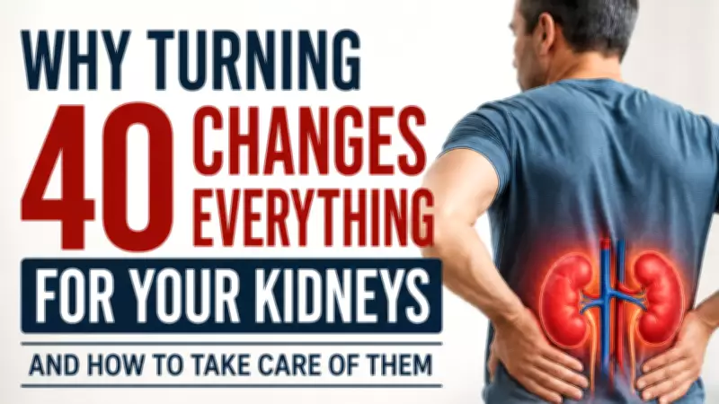 Why Your Kidneys Need Attention After 40: Silent Danger Explained
