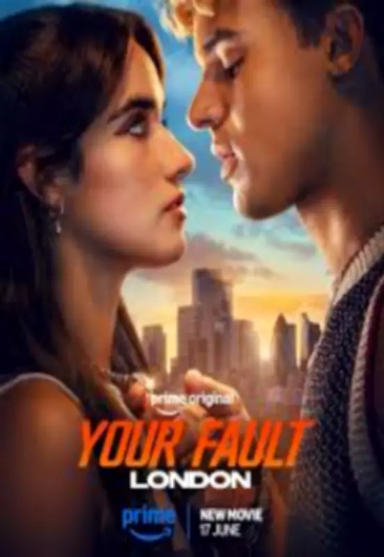 Your Fault: London Set for June 2026 Release on Amazon Prime