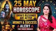 25 May Horoscope: Destiny Shifts Today! Which Zodiac Gets Lucky?