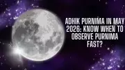 Adhik Purnima 2026: Date, Significance, and Puja Rituals on May 30