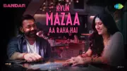 Bandar Song 'Kyun Mazaa Aa Raha Hai' Sung by Vishal Mishra