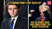 Barron Trump Time Travel Theory: Internet's Bizarre Conspiracy Explained