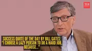 Bill Gates Quote on Lazy People and Smart Work Strategy